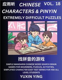 Extremely Difficult Level Chinese Characters & Pinyin (Part 18) -Mandarin Chinese Character Search Brain Games for Beginners Puzzles Activities Simplified Character Easy Test Series for HSK All Level Students