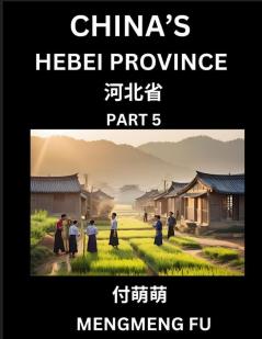 China's Hebei Province (Part 5)- Learn Chinese Characters Words Phrases with Chinese Names Surnames and Geography