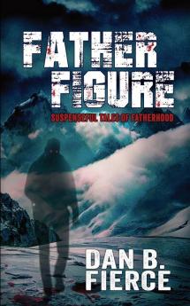 Father Figure - Suspenseful Tales of Fatherhood