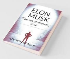 Elon musk the revolutionary man : “At the end of the day whether or not those people are comfortable with how you’re living your life doesn’t matter. What matters is whether you’re comfortable wit...