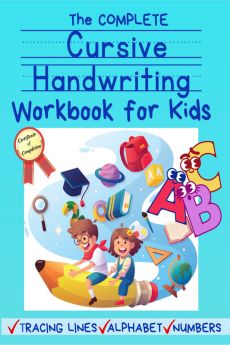 The Complete Cursive Handwriting Workbook For Kids : A cursive practice handwriting workbook for beginners. Practice for kids with pen control line tracing letters and more. Cursive handwriting ...