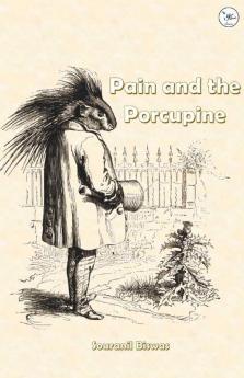 Pain And The Porcupine