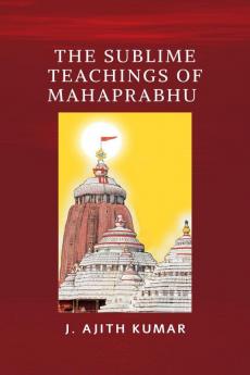 THE SUBLIME TEACHINGS OF MAHAPRABHU