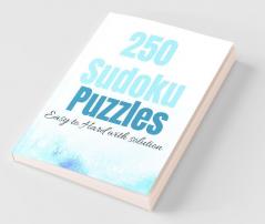 250 Sudoku Puzzles : 250 Sudoku Puzzles 250: Easy To Hard With Solution . Book Contains 250 Puzzles In 83 Pages. Puzzles Divided Into Easy To Very Hard Section. Each Section Contains 50 Puzzles. Al...