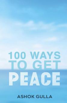 100 Ways To Get Peace