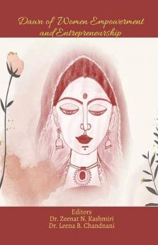 Dawn Of Women Empowerment And Entrepreneurship
