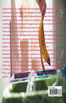 Risk Management For Academicians And Practitioners: The Book Caters To The Need Of Both Beginners And Experienced Risk Management Professionals