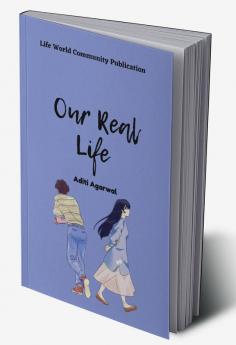 Our Real Life