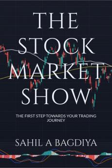 The Stock Market Show: The first step towards your trading journey