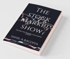 The Stock Market Show: The first step towards your trading journey