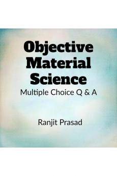 Objective Material Science: Multiple Choice Q & A