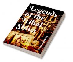 Legends of the Tribal Shiva
