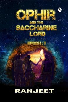 OPHIR AND THE SACCHARINE LORD