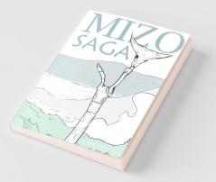Mizo Saga: A Brief Chronological Narrative Of Mizo Migration