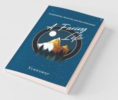 A Faring Life: Experiences Adapting And Self - Discovery