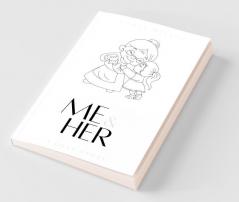 Me & Her: A Love Story