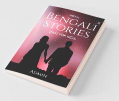 Bengali Stories : (Not For Kids)