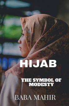 Hijab: The Symbol Of Modesty