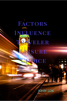 Factors Influence Traveler Leisure Choice