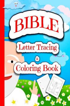 BIBLE Letter Tracing & Coloring Book : Bible Activity Handwriting Workbook for Preschoolers and Kindergarten Kids.