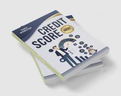 Credit Score Hacks : A Step-by-Step Guide to Rebuilding Your Credit Raising Your Score and Increasing Your Business (2022 Guide For Beginners)