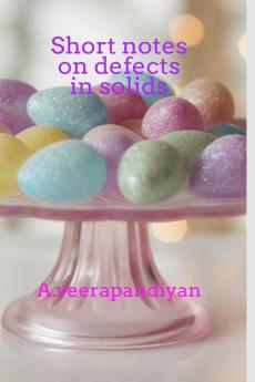 Short Notes on Defect in Solids