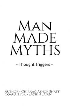 Man Made Myths : Thought Triggers