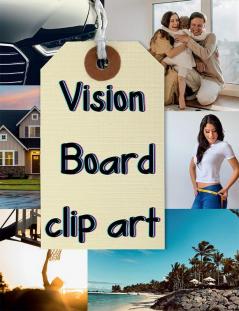 VISION BOARD CLIP ART : Futureboards Vision Board Items Inspire and Create Life Goals and Vision.