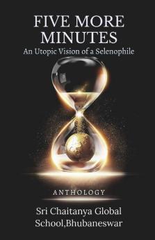 Five More Minutes: An Utopic Vision Of A Selenophile