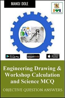 Engineering Drawing and Workshop Calculation and Science MCQ
