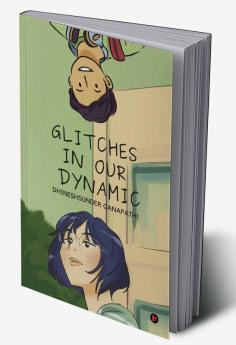 Glitches in Our Dynamic : A Story of the Opposites
