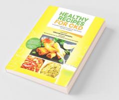 Healthy Recipes For Ckd: Black And White : An Excellent Selection Of Recipes For Ckd Dialysis And Post Transplant!