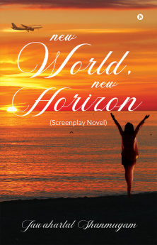 New World New Horizon : (Screenplay Novel)