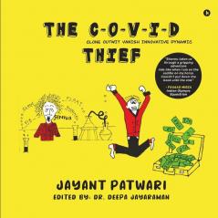 The C-O-V-I-D Thief: Clone Outwit Vanish Innovative Dynamic