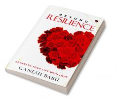 Beyond Resilience