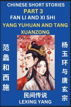 Chinese Folktales (Part 3)- Fan Li and Xi Shi & Yang Yuhuan and Tang Xuanzong Famous Ancient Short Stories Simplified Characters Pinyin Easy Lessons for Beginners Self-learn Language & Culture