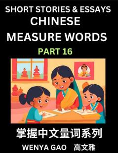 Chinese Measure Words (Part 16)- Learn Chinese Language and Culture by  Reading Stories Made of Chinese Liangci Quantifiers Simple & Easy Mandarin Chinese Lessons for Beginners