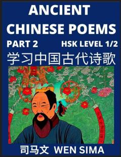 Ancient Chinese Poems (Part 2) - Essential Book for Beginners (Level 1) to Self-learn Chinese Poetry with Simplified Characters Easy Vocabulary Lessons Pinyin & English Understand Mandarin Language China's history & Traditional Culture