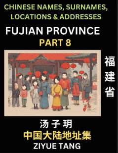 Fujian Province (Part 8)- Mandarin Chinese Names Surnames Locations & Addresses Learn Simple Chinese Characters Words Sentences with Simplified Characters English and Pinyin