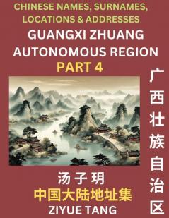 Guangxi Autonomous Region (Part 4)- Mandarin Chinese Names Surnames Locations & Addresses Learn Simple Chinese Characters Words Sentences with Simplified Characters English and Pinyin
