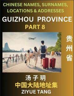 Guizhou Province (Part 8)- Mandarin Chinese Names Surnames Locations & Addresses Learn Simple Chinese Characters Words Sentences with Simplified Characters English and Pinyin