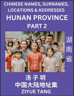Hunan Province (Part 2)- Mandarin Chinese Names Surnames Locations & Addresses Learn Simple Chinese Characters Words Sentences with Simplified Characters English and Pinyin