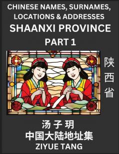 Shaanxi Province (Part 1)- Mandarin Chinese Names Surnames Locations & Addresses Learn Simple Chinese Characters Words Sentences with Simplified Characters English and Pinyin