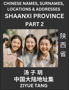 Shaanxi Province (Part 2)- Mandarin Chinese Names Surnames Locations & Addresses Learn Simple Chinese Characters Words Sentences with Simplified Characters English and Pinyin