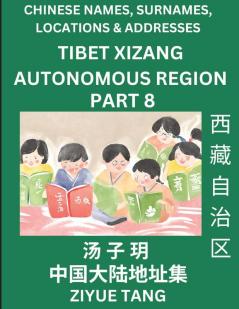 Tibet Xizang Autonomous Region (Part 8)- Mandarin Chinese Names Surnames Locations & Addresses Learn Simple Chinese Characters Words Sentences with Simplified Characters English and Pinyin