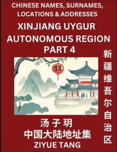Xinjiang Uygur Autonomous Region (Part 4)- Mandarin Chinese Names Surnames Locations & Addresses Learn Simple Chinese Characters Words Sentences with Simplified Characters English and Pinyin