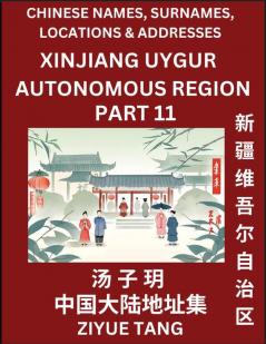 Xinjiang Uygur Autonomous Region (Part 11)- Mandarin Chinese Names Surnames Locations & Addresses Learn Simple Chinese Characters Words Sentences with Simplified Characters English and Pinyin