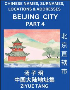 Beijing City Municipality (Part 4)- Mandarin Chinese Names Surnames Locations & Addresses Learn Simple Chinese Characters Words Sentences with Simplified Characters English and Pinyin