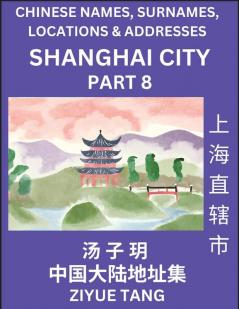 Shanghai City Municipality (Part 8)- Mandarin Chinese Names Surnames Locations & Addresses Learn Simple Chinese Characters Words Sentences with Simplified Characters English and Pinyin