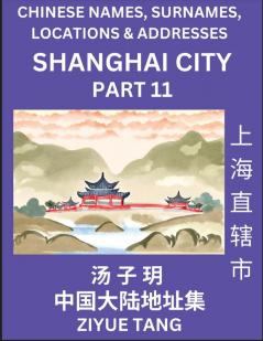 Shanghai City Municipality (Part 11)- Mandarin Chinese Names Surnames Locations & Addresses Learn Simple Chinese Characters Words Sentences with Simplified Characters English and Pinyin